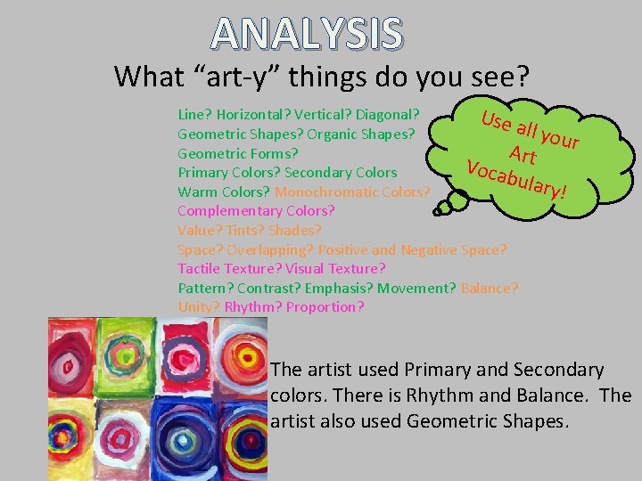 ANALYSIS What “art-y” things do you see? Line? Horizontal? Vertical? Diagonal? Use a ll ANALYSIS What “art-y” things do you see? Line? Horizontal? Vertical? Diagonal? Use a ll
