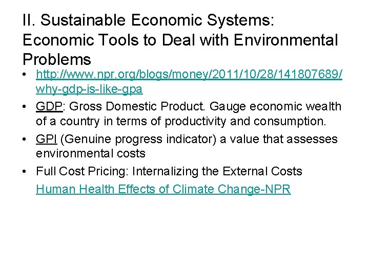 II. Sustainable Economic Systems: Economic Tools to Deal with Environmental Problems • http: //www.