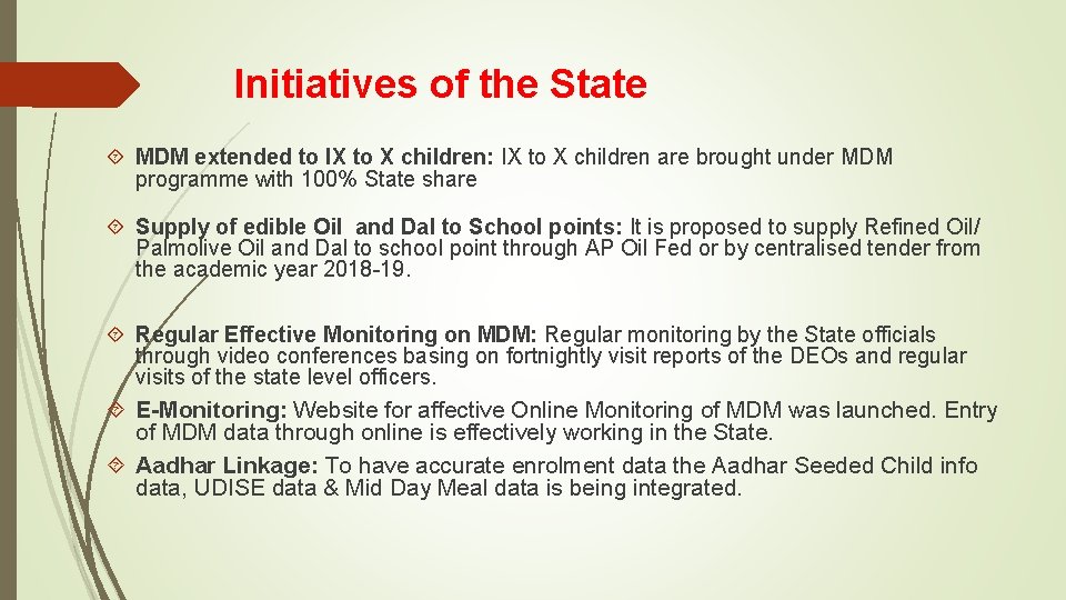 Initiatives of the State MDM extended to IX to X children: IX to X