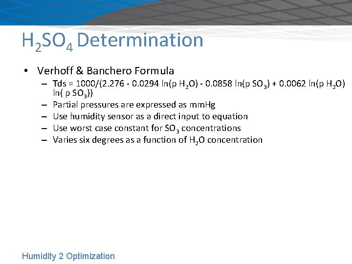 H 2 SO 4 Determination • Verhoff & Banchero Formula – Tds = 1000/(2.
