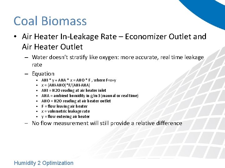 Coal Biomass • Air Heater In-Leakage Rate – Economizer Outlet and Air Heater Outlet