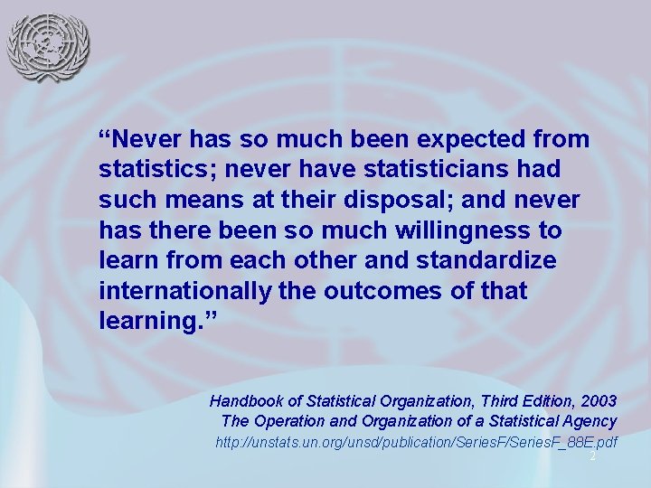 “Never has so much been expected from statistics; never have statisticians had such means