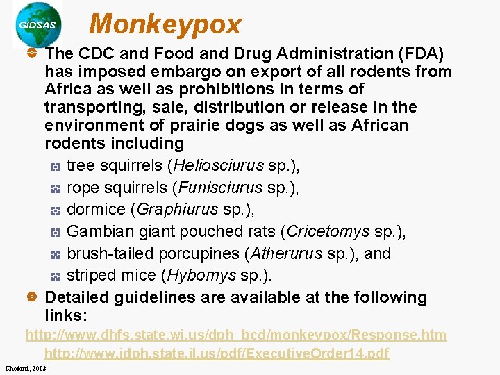 GIDSAS Monkeypox The CDC and Food and Drug Administration (FDA) has imposed embargo on