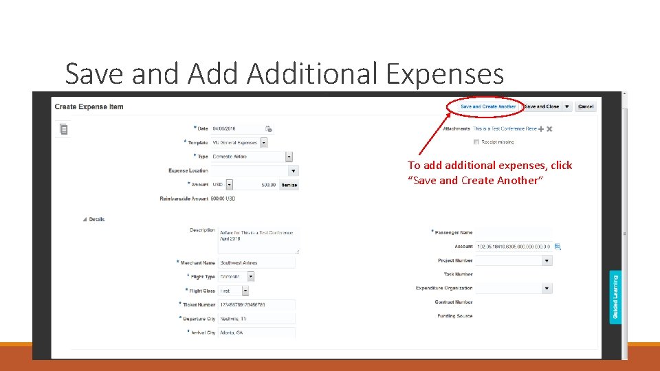 Save and Additional Expenses To additional expenses, click “Save and Create Another” 