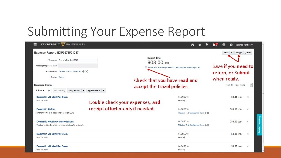 Submitting Your Expense Report Check that you have read and accept the travel policies.