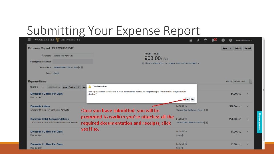 Submitting Your Expense Report Once you have submitted, you will be prompted to confirm