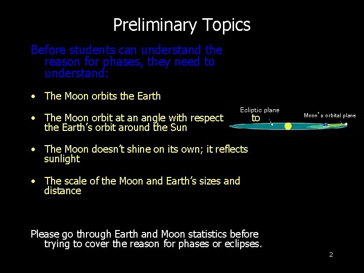 Preliminary Topics Before students can understand the reason for phases, they need to understand: