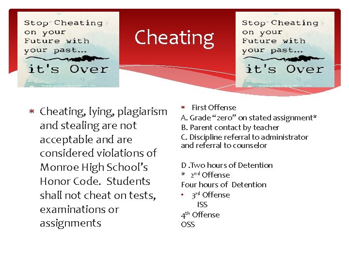 Cheating Cheating, lying, plagiarism and stealing are not acceptable and are considered violations of