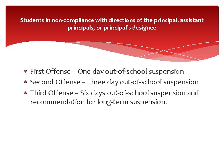 Students in non-compliance with directions of the principal, assistant principals, or principal’s designee First