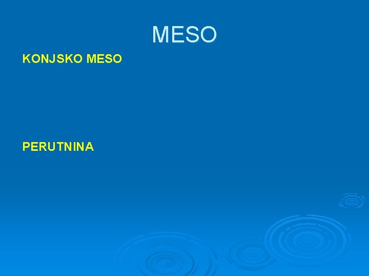 MESO KONJSKO MESO PERUTNINA 