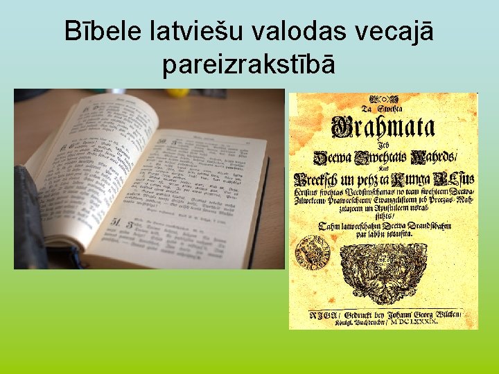 Bībele latviešu valodas vecajā pareizrakstībā 