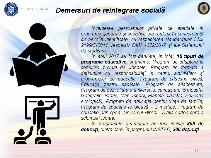 Demersuri de reintegrare socială Includerea persoanelor private de libertate în programe generale şi specifice