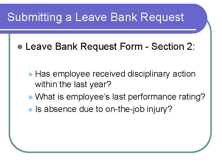 Submitting a Leave Bank Request l Leave Bank Request Form - Section 2: Has