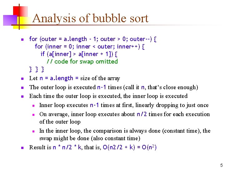 Analysis of bubble sort n n n for (outer = a. length - 1;