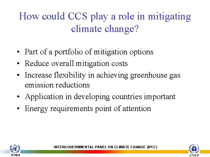 How could CCS play a role in mitigating climate change? • Part of a