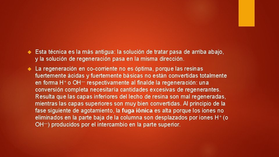  Esta técnica es la más antigua: la solución de tratar pasa de arriba