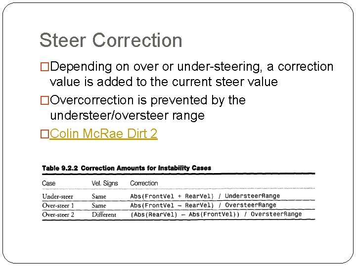 Steer Correction �Depending on over or under-steering, a correction value is added to the