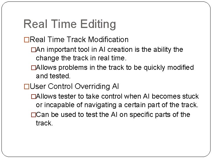 Real Time Editing �Real Time Track Modification �An important tool in AI creation is