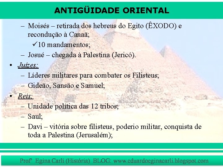 ANTIGÜIDADE ORIENTAL – Moisés – retirada dos hebreus do Egito (ÊXODO) e recondução à