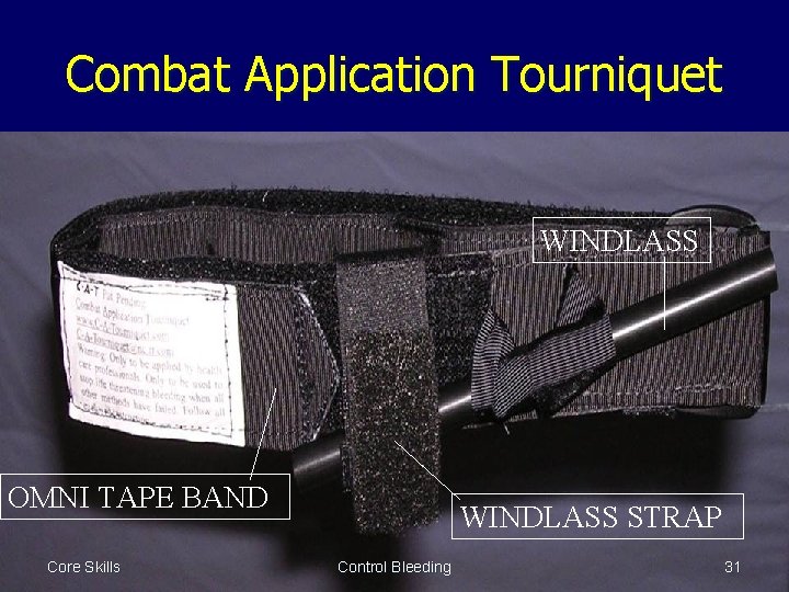 Combat Application Tourniquet WINDLASS OMNI TAPE BAND Core Skills WINDLASS STRAP Control Bleeding 31