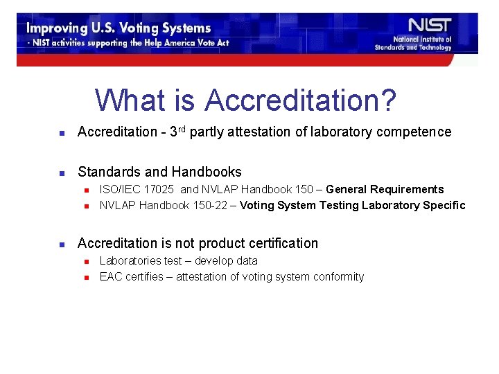 What is Accreditation? n Accreditation - 3 rd partly attestation of laboratory competence n