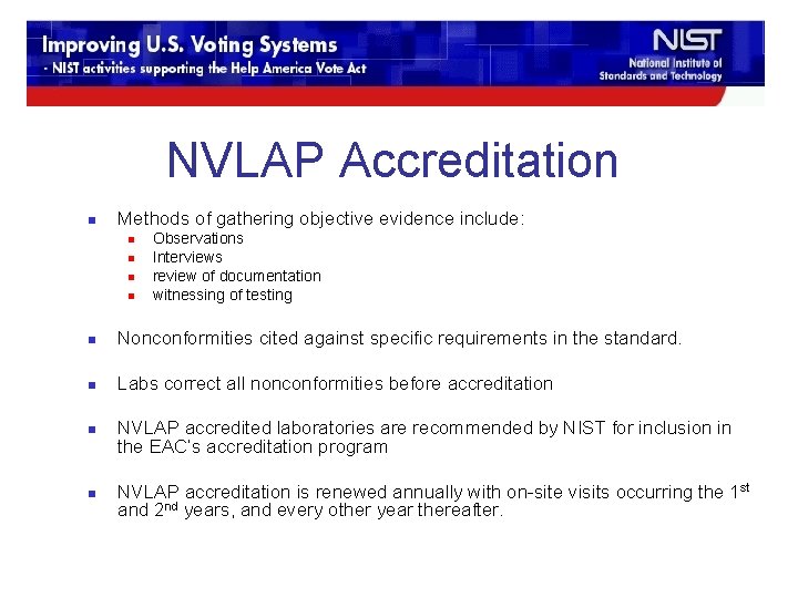 NVLAP Accreditation n Methods of gathering objective evidence include: n n Observations Interviews review