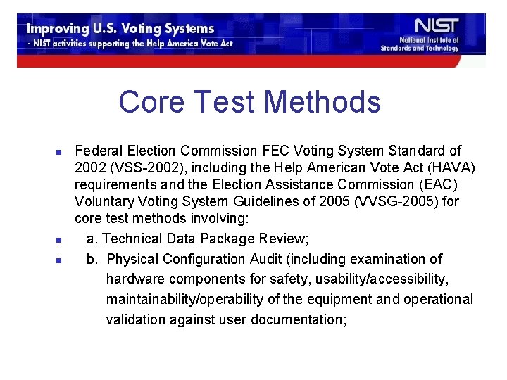 Core Test Methods n n n Federal Election Commission FEC Voting System Standard of