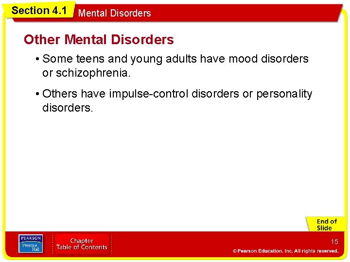 Section 4. 1 Mental Disorders Other Mental Disorders • Some teens and young adults