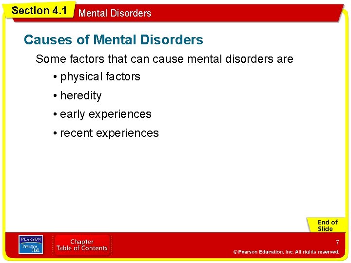 Section 4. 1 Mental Disorders Causes of Mental Disorders Some factors that can cause