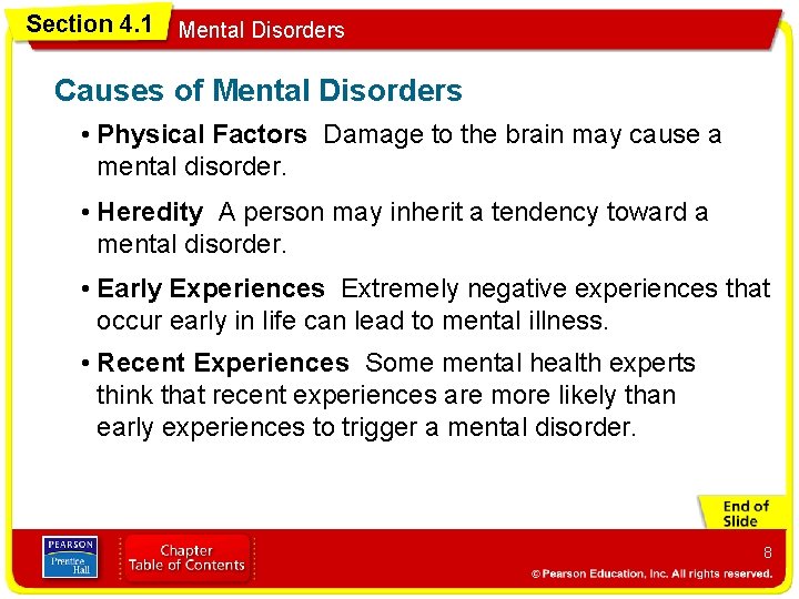 Section 4. 1 Mental Disorders Causes of Mental Disorders • Physical Factors Damage to