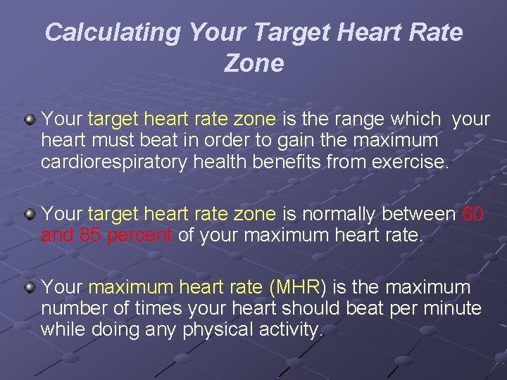 Calculating Your Target Heart Rate Zone Your target heart rate zone is the range