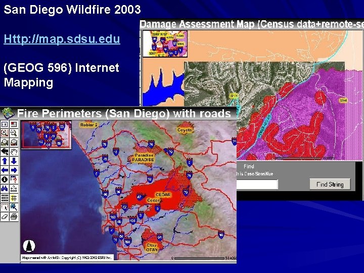 San Diego Wildfire 2003 Http: //map. sdsu. edu (GEOG 596) Internet Mapping 