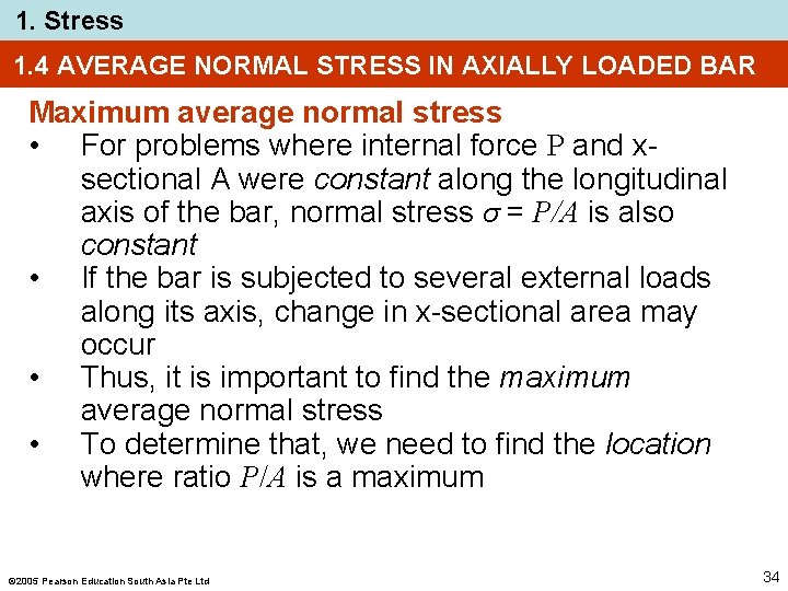 1. Stress 1. 4 AVERAGE NORMAL STRESS IN AXIALLY LOADED BAR Maximum average normal