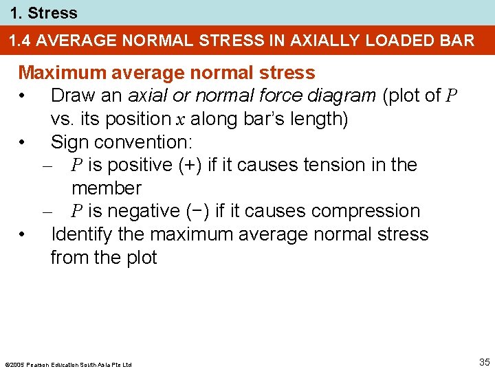 1. Stress 1. 4 AVERAGE NORMAL STRESS IN AXIALLY LOADED BAR Maximum average normal