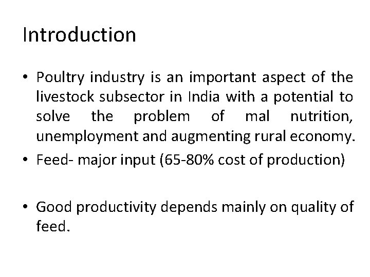 Introduction • Poultry industry is an important aspect of the livestock subsector in India