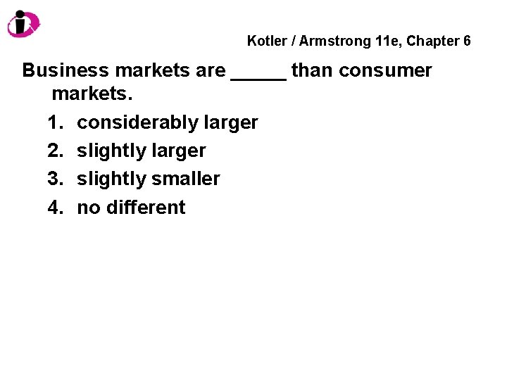 Kotler Armstrong 11 e Chapter 6 Business buyer