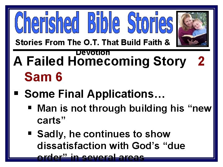 Stories From The O. T. That Build Faith & Devotion A Failed Homecoming Story