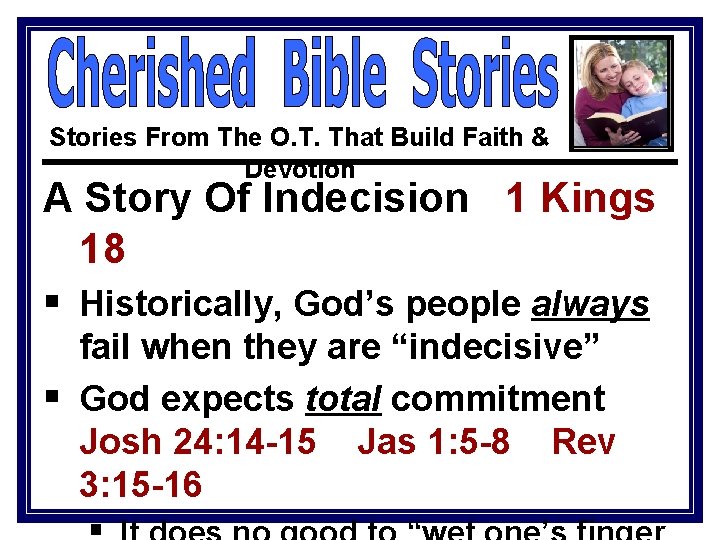 Stories From The O. T. That Build Faith & Devotion A Story Of Indecision