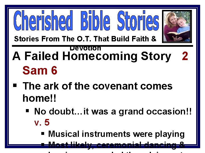 Stories From The O. T. That Build Faith & Devotion A Failed Homecoming Story