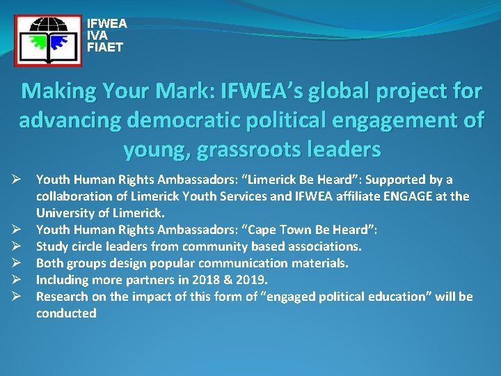 IFWEA IVA FIAET Making Your Mark: IFWEA’s global project for advancing democratic political engagement