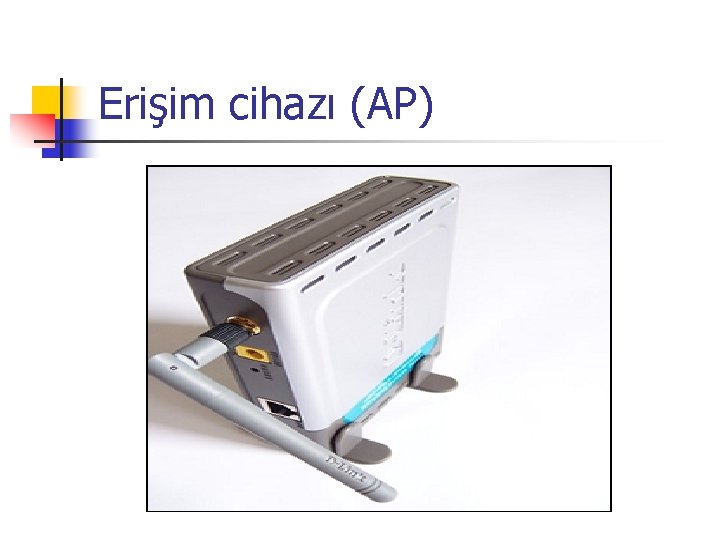 Erişim cihazı (AP) 