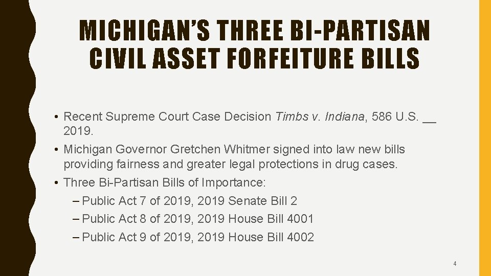 MICHIGAN’S THREE BI-PARTISAN CIVIL ASSET FORFEITURE BILLS • Recent Supreme Court Case Decision Timbs