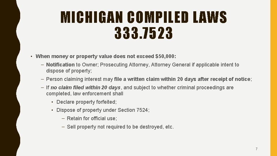 MICHIGAN COMPILED LAWS 333. 7523 • When money or property value does not exceed