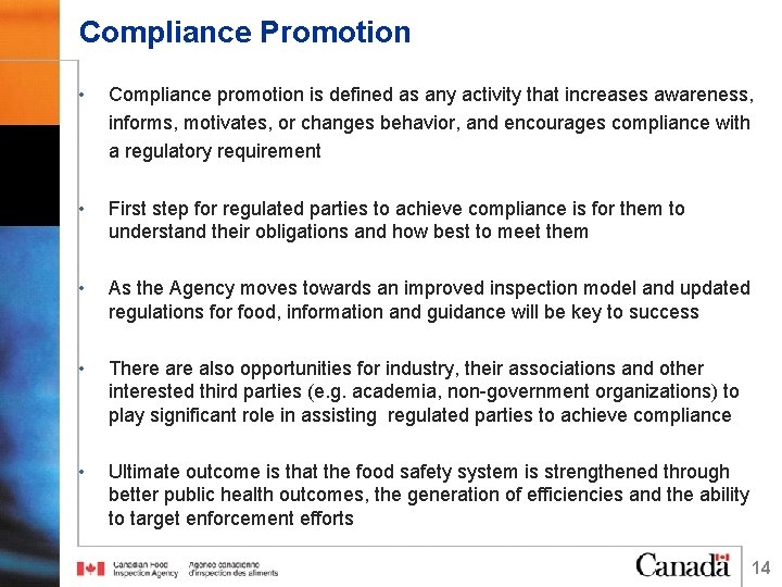 Compliance Promotion • Compliance promotion is defined as any activity that increases awareness, informs,