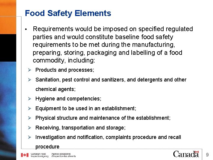 Food Safety Elements • Requirements would be imposed on specified regulated parties and would