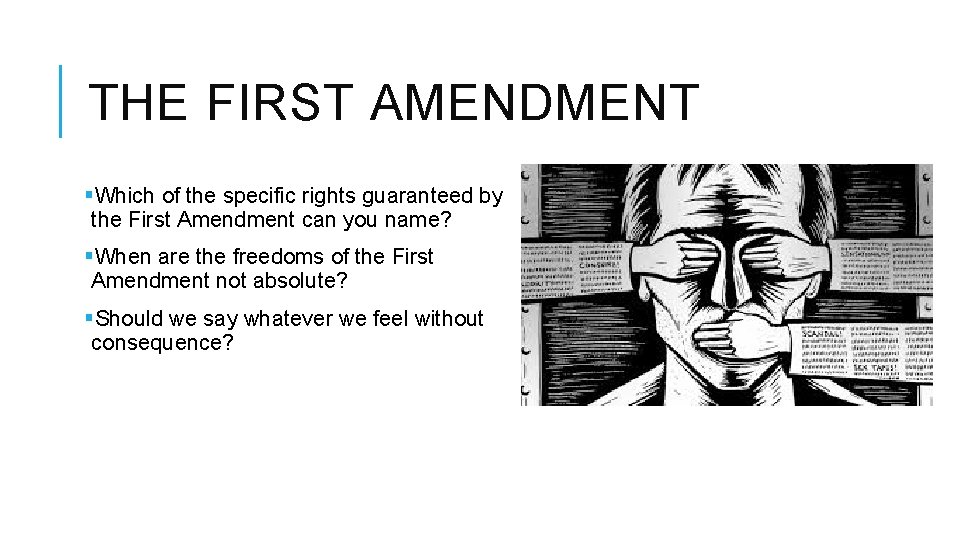 THE FIRST AMENDMENT §Which of the specific rights guaranteed by the First Amendment can