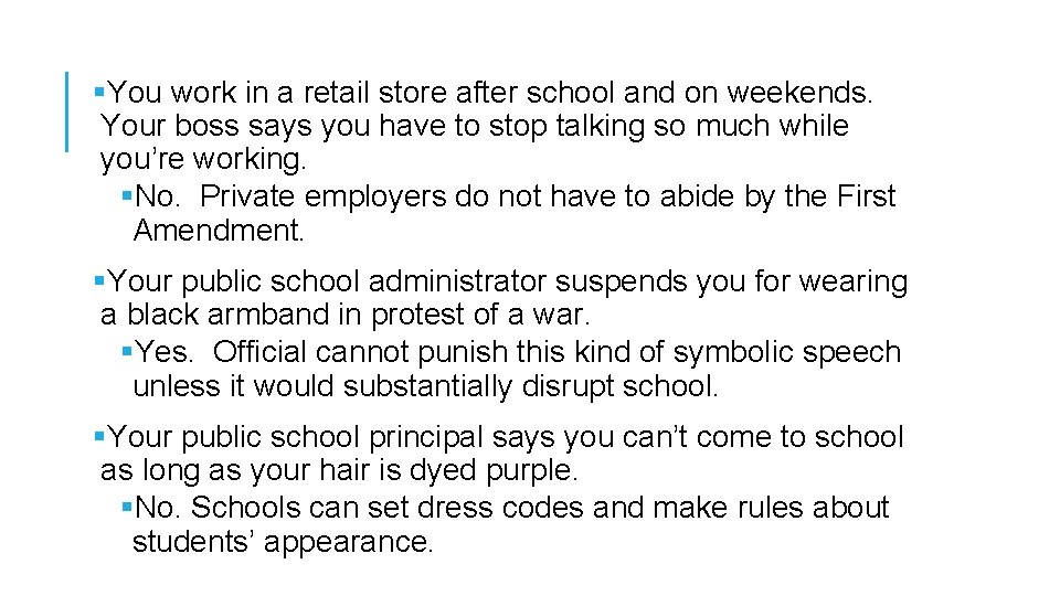 §You work in a retail store after school and on weekends. Your boss says