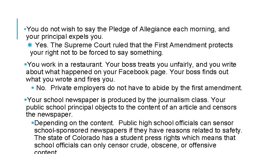  • You do not wish to say the Pledge of Allegiance each morning,