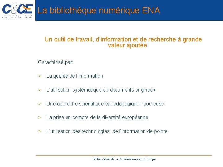 La bibliothèque numérique ENA Un outil de travail, d’information et de recherche à grande