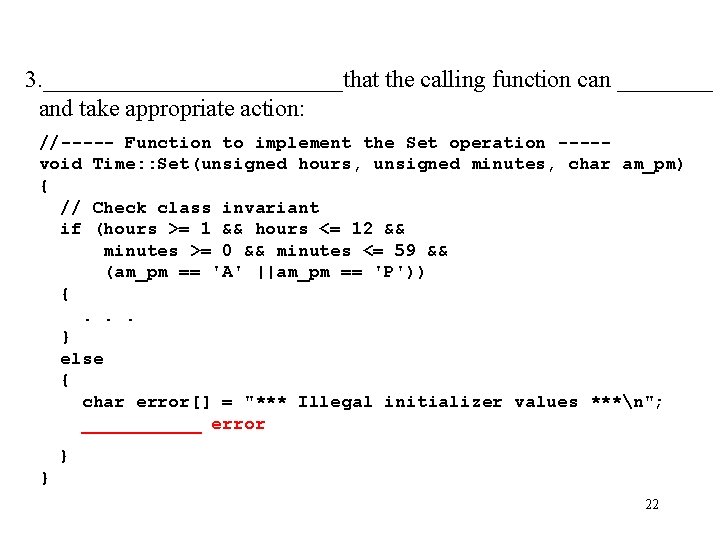 3. _____________that the calling function can ____ and take appropriate action: //----- Function to